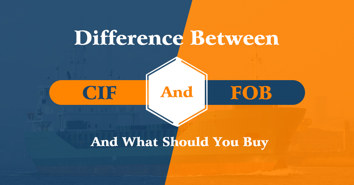 CIF和FOB贸易术语优劣分析，助你在国际贸易中游刃有余